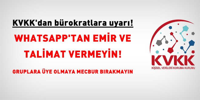 KVKK’dan bürokratlara uyarı: WhatsApp’tan emir ve talimat verilemez